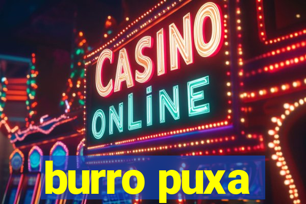 burro puxa